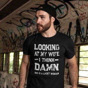 Men&#39;s Funny Shirt Looking At My Wife Tee Husband Shirts Funny Husband Tee Father&#39;s Day Gift Tee Husband Wife Shirts Husband Gift Ideas