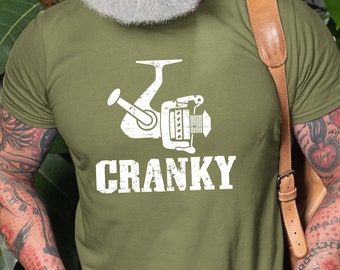 Cranky T-shirt Funny Fishing Shirt Fishing Reel Tee Fisherman Gift Fisher Man Tee Fishing Dad Gift Fishing Gift Ideas For him Dad Husband