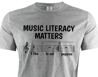 Music Literacy Matters I Like To Eat Puppies Shirt Shirts For Musician Gift For Music Lover Music Teacher Shirt Trendy Shirt Musician Shirt