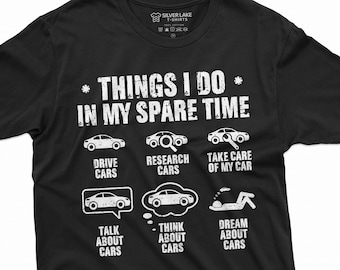 Men's Things I Do In My Spare Time Shirt Car Guy Shirt Car Lover Gifts Car Shirts For Men Funny Birthday T-Shirt Gift For Husband