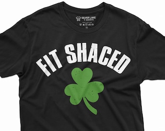 Fit Shaced Shirt Saint Patrick's Day Tee Iers Grappig Iers Gezegde Tee Drinkfeest Tees St. Patrick's Day Gift Tee Funny Shamrock Tees