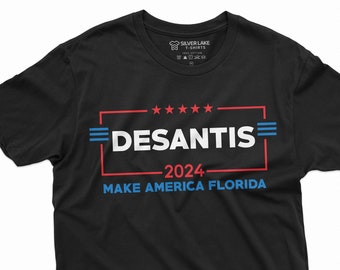 Desantis 2024 Shirt Make America Florida Shirt Desantis For President Shirt 2024 Election Shirt Ron Desantis Shirt Republican Shirt