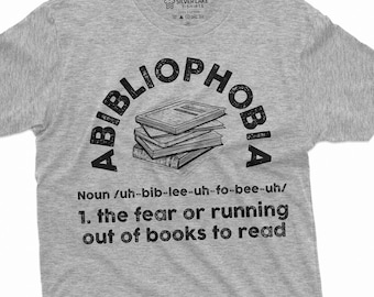 Abibliofobia Camicia Amanti del Libro Camicia Amante del Libro Lettura Camicie Regalo Topo di Biblioteca Camicia Libro Divertente La Paura di Finire i Libri Camicia