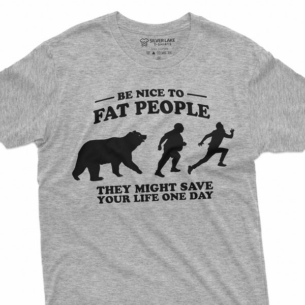 Men's Funny T-Shirt Be Nice To Fat People Shirt Humorous Shirts Overweight Fat Person Joke Tee Birthday Gift For Friend