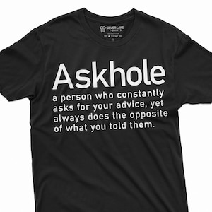 Grappige Askhole definitie Shirt humoristische geschenken sarcastische T-shirt grappig gezegde Shirt Humor Tees grappige verjaardag Tee cadeau voor vriend hem haar