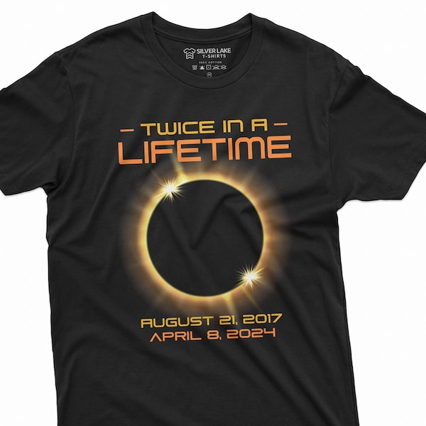 Total Solar Eclipse Shirt Twice In A Lifetime 2017 2024 Shirt April 8 2024 T-Shirt Spring America Eclipse T-Shirt Path of Totality Tee