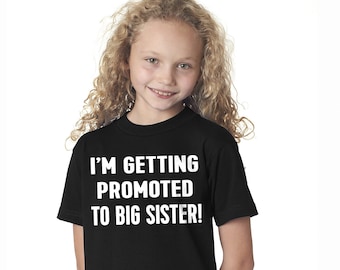 Big Sister Youth Shirt Big Sister Reveal Shirt Pregnancy Announcement Shirt Cute Big Sister Shirt Sibling Shirts Promoted To Big Sister Tee