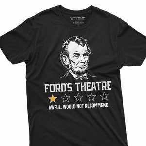 Camisa de teatro de Abraham Lincoln Ford Camiseta patriótica del presidente de EE. UU. Camisa divertida de Lincoln 4 de julio Camiseta del Día de la Independencia Regalo político