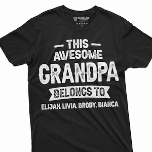 Awesome Grandpa Shirt Customizable Grandpa Tee Custom Granddkids Names Fathers Day Shirt Grandpa Birthday Gift Grandpa