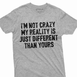 Funny Shirt Sarcastic Slogan T-Shirt Funny Sarcastic Tee Funny Saying T Shirt Sarcastic Shirt Sassy Shirt Funny Saying Shirt Gift for Friend