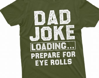Men's Humorous Shirt Funny Dad Joke Shirt Dad Joke Loading Tee Shirt Gift For Men Dad Daddy Funny Shirts Father's Day Shirt For Him