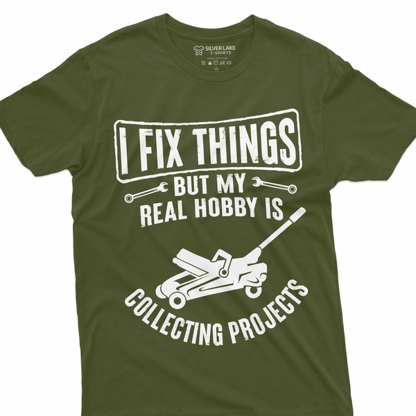 Mens Funny Mechanic T-Shirt I Fix Things But My Real Hobby is Collecting Projects Shirt Mechanic Dad Gift Father's Day Shirt Mechanic Gifts