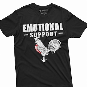 May include: Black t-shirt with a white distressed graphic of a rooster and the text "Emotional Support".
