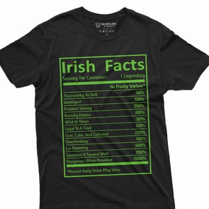 Funny Irish Facts Tshirt Irish Patriotic Tee St. Patrick&#39;s Day Gift Ideas Saint Patricks T-Shirt Irish Dad Gift Irish Friend Shirt