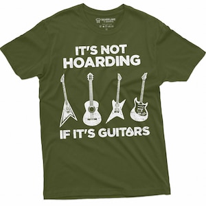 Its Not Hoarding If Its Guitars Guitarist Musicians Funny T-Shirt Guitarist Gifts Music Band Tee Guitarist Joke TShirt Music Tee