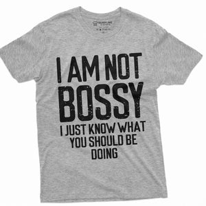 I Am Not Bossy Shirt  Funny T-shirt Sarcastic Shirt Gift Ideas For Colleague Boss Friend Mom Unisex Tee  Outdoor Shirt