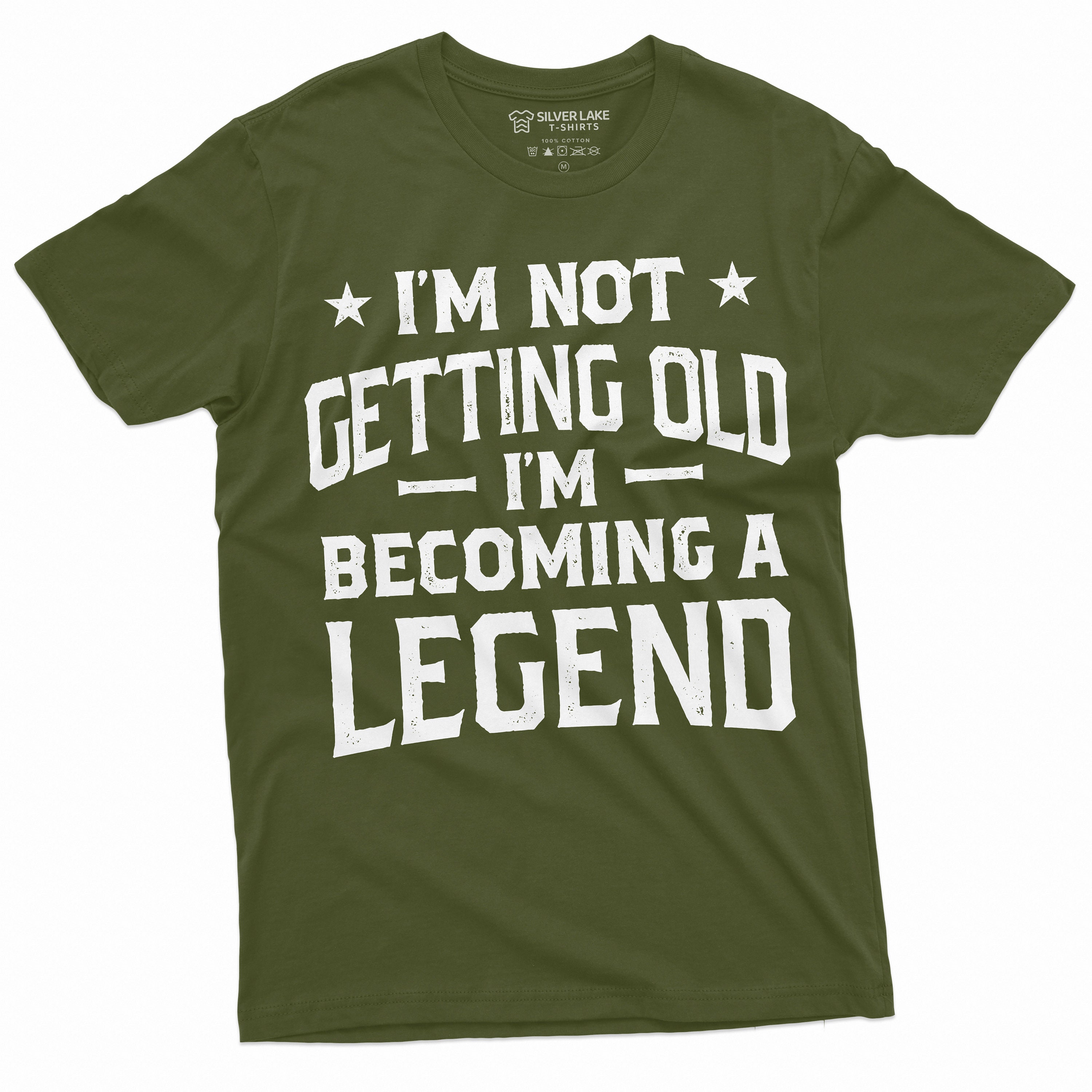 Men's I'm Not Getting Old I'm Becoming A Legend Shirt Funny