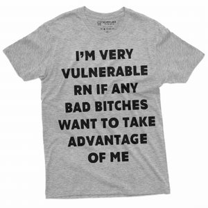Funny Party Shirt I'm Very Vulnerable RN Drinking Party T Shirt Teenager Friend Gift Tee College Party Shirt Humorous Saying Shirt