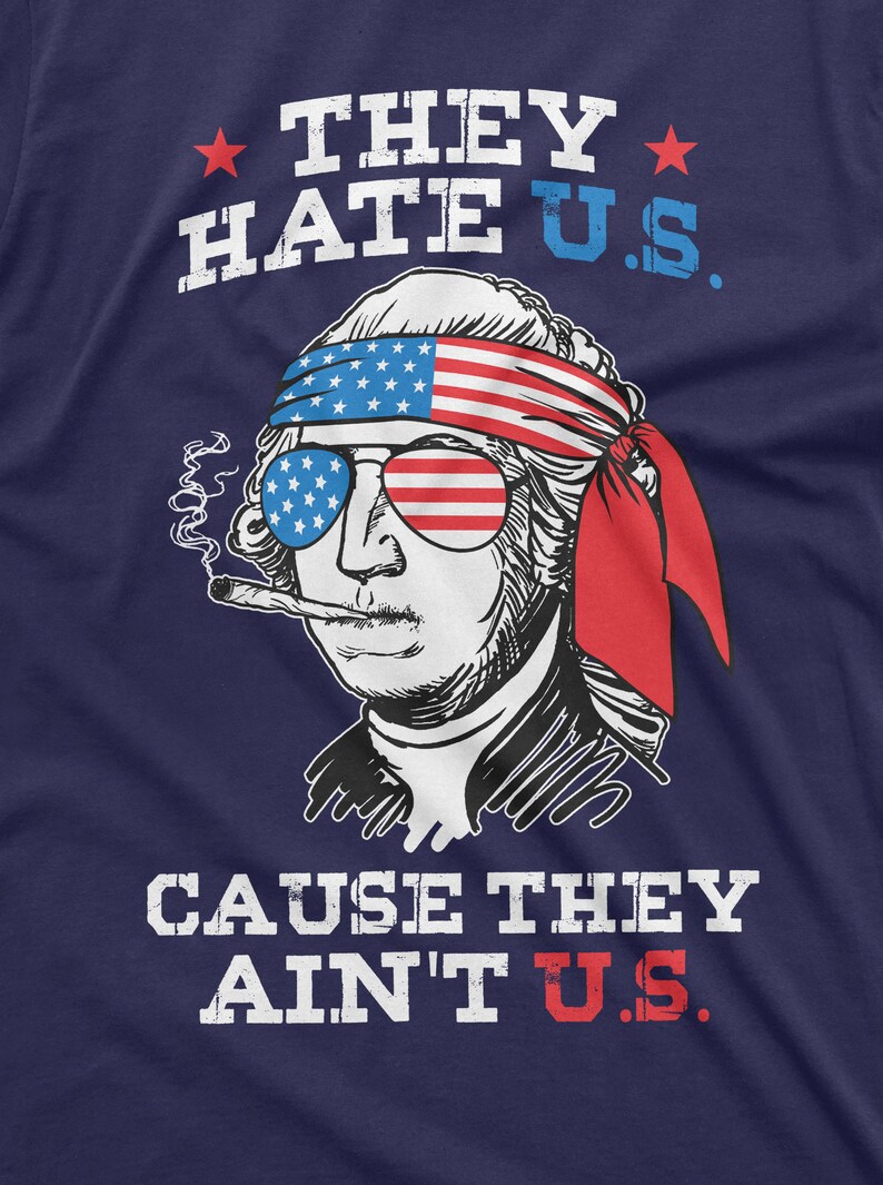 Funny 4th Of July T-Shirt They Hate U.S Cuz They Ain't U.S Shirt Fourth Of July Gift US Patriotic Shirt 4th July Party Shirt 4th July Gifts image 10