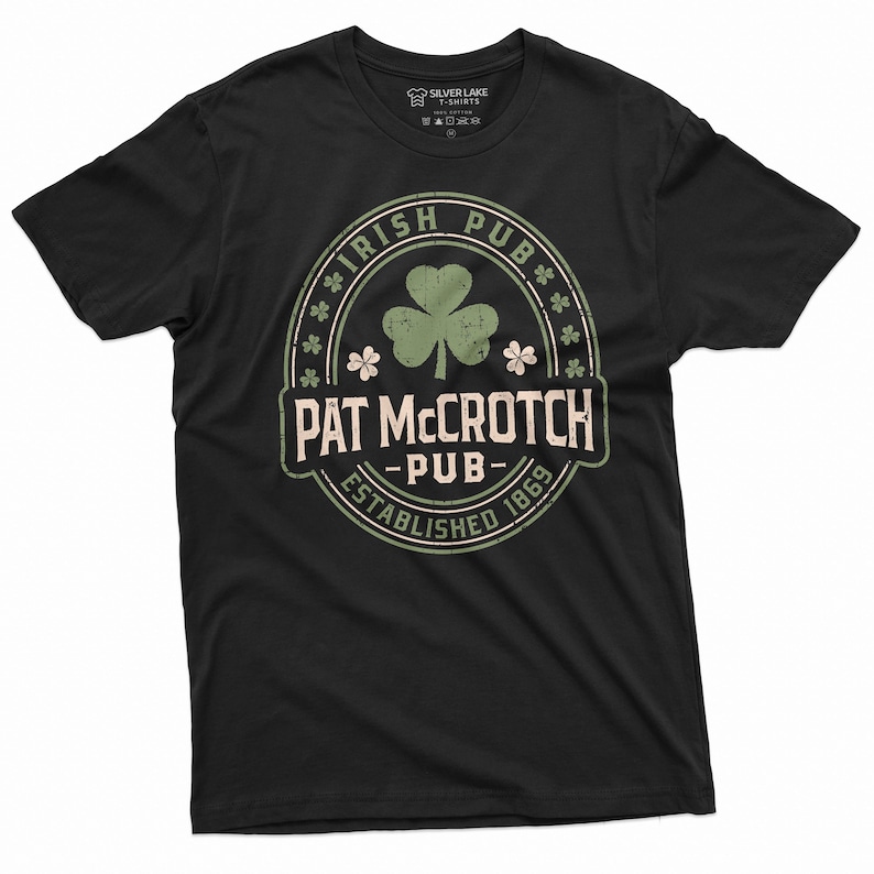 PAT McCROTCH Pub Shirt Saint Patrick's Day Drinking Party Pub T-Shirt Irish Pub Shirt St Patrick's Day Shirt Clover Shamrock Tees Irish Tee Black