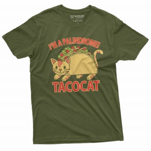 May include: A green t-shirt with a cat wearing a taco. The text on the shirt reads "I'm a palindrome! Tacocat".