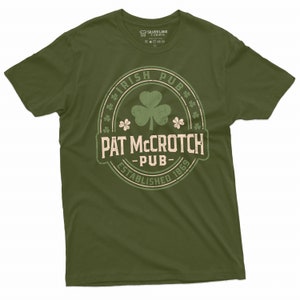 PAT McCROTCH Pub Shirt Saint Patrick's Day Drinking Party Pub T-Shirt Irish Pub Shirt St Patrick's Day Shirt Clover Shamrock Tees Irish Tee Military Green