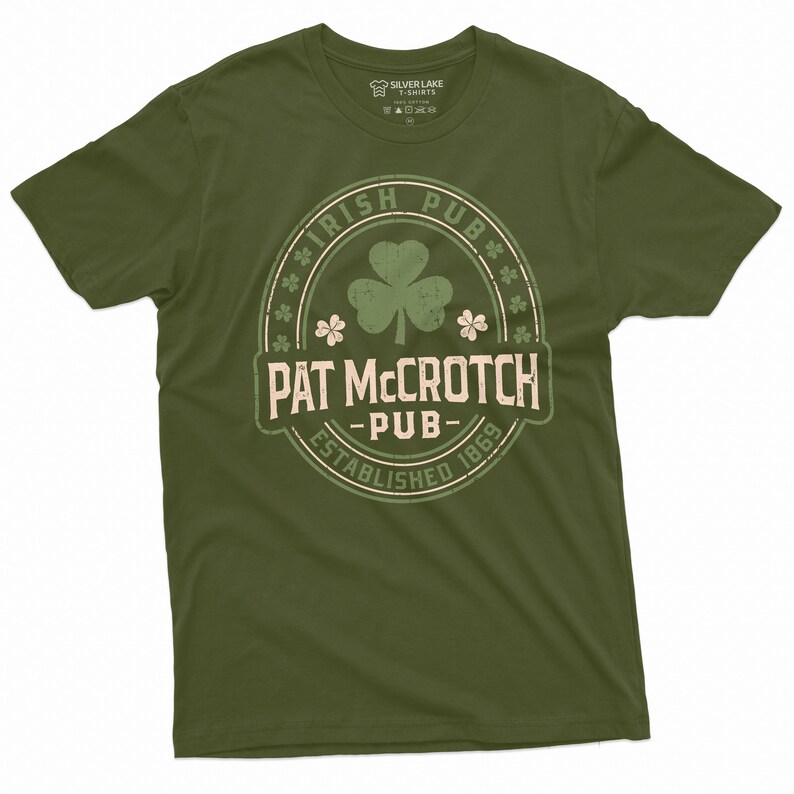 PAT McCROTCH Pub Shirt Saint Patrick's Day Drinking Party Pub T-Shirt Irish Pub Shirt St Patrick's Day Shirt Clover Shamrock Tees Irish Tee Military Green