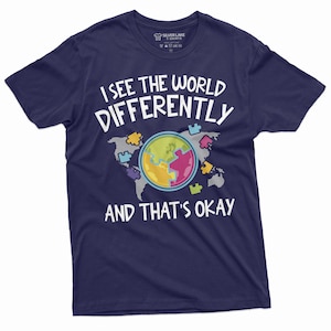 Autism I See The World Differently Shirt Autism Awareness Tee Awareness Day T Shirt Awareness Gifts Autistic Gifts Autism Awareness Shirt