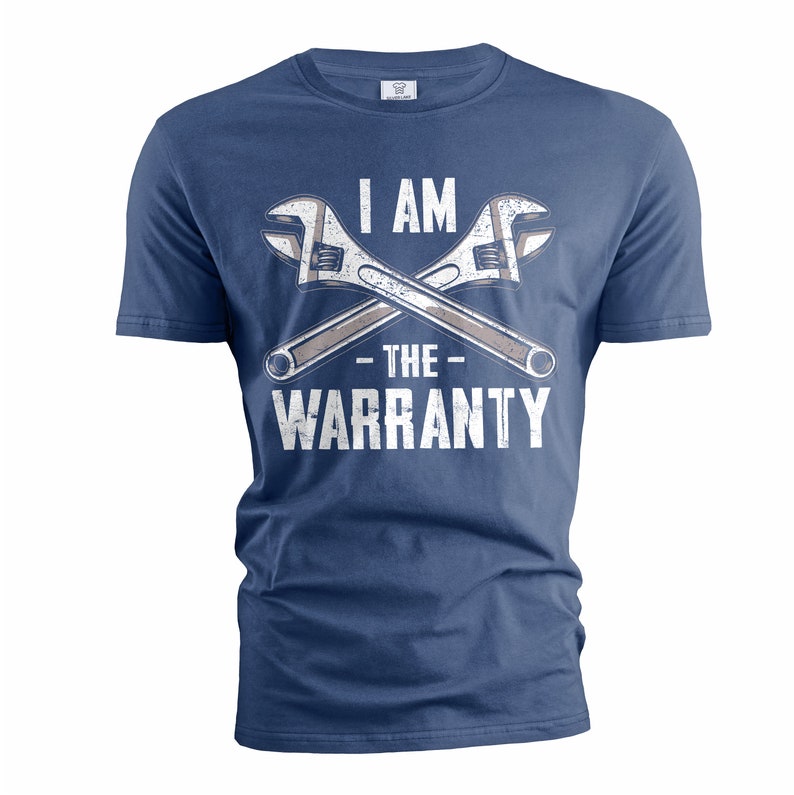 May include: A blue t-shirt with a white graphic of two crossed wrenches and the text "I AM - THE - WARRANTY".