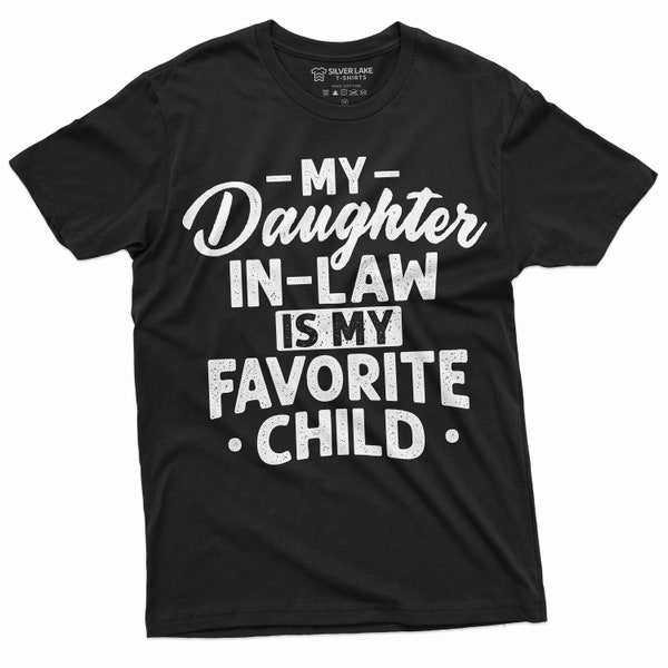 My Daughter in Law Is My Favorite Child T-Shirt Father in Law Tshirt Fathers Day Gift Mothers Day Tee Mother In Law Father In Law Shirts