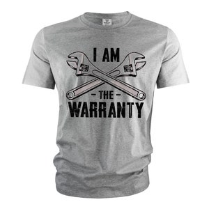May include: Gray t-shirt with a graphic of two crossed wrenches and the text "I AM - THE - WARRANTY".
