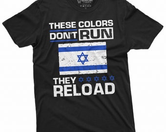 Men's Israel Military Shirt These Colors Don't Run They Reload Shirt Israeli Gifts Israel Defense Forces Shirt Israel IDF Shirt Israel Tee