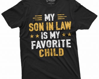 My Son In Law Is My Favorite Child Mother's Day Shirt Funny Shirts Mother In Law Gifts Mother In Law Shirts Mother's Day Mother In Law Tee