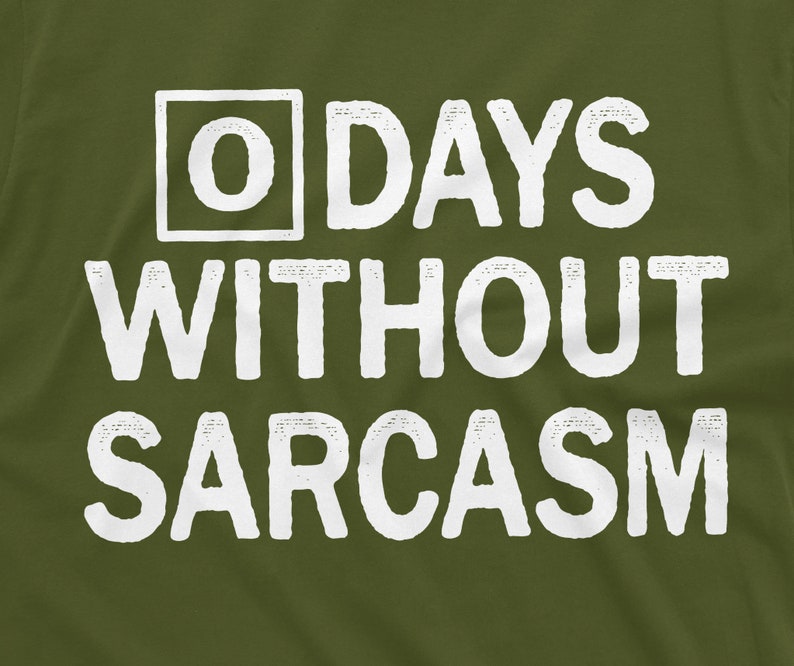 0 dagar utan sarkasm T-shirt sarkastisk tee roliga gåvor sarkasm T-shirt sarkasmälskare tee shirt sarkastisk vän födelsedagspresent bild 8