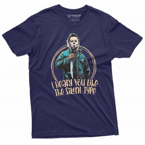 Mens Michael Myers Shirt I Heard You Like The Silent Type Shirt Funny Valentine's Day Shirt Gift For Him Boyfriend Horror Movie Inspired Tee Navy Blue