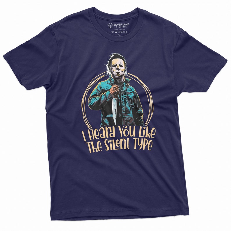 Mens Michael Myers Shirt I Heard You Like The Silent Type Shirt Funny Valentine's Day Shirt Gift For Him Boyfriend Horror Movie Inspired Tee Navy Blue