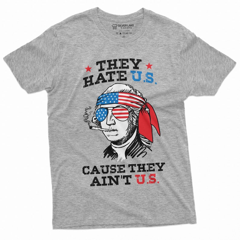 Funny 4th Of July T-Shirt They Hate U.S Cuz They Ain't U.S Shirt Fourth Of July Gift US Patriotic Shirt 4th July Party Shirt 4th July Gifts Grey