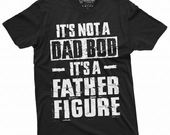 Papa Drôle Tee Shirt Ce n’est pas un papa Bod C’est un père Figure Shirt Papa Bod T Shirt Drôle Fête des Pères Cadeau Pour Papa Fête des Pères Cadeau Fête des Pères