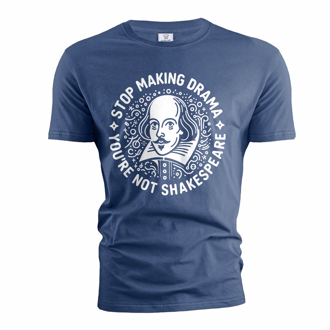 Stop Making Drama You're Not Shakespeare T-shirt Drama Queen Shirt ...