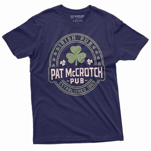 PAT McCROTCH Pub Shirt Saint Patrick's Day Drinking Party Pub T-Shirt Irish Pub Shirt St Patrick's Day Shirt Clover Shamrock Tees Irish Tee Navy Blue