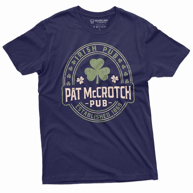 PAT McCROTCH Pub Shirt Saint Patrick's Day Drinking Party Pub T-Shirt Irish Pub Shirt St Patrick's Day Shirt Clover Shamrock Tees Irish Tee Navy Blue