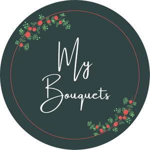 May include: A dark green circle with a red outline and the text "My Bouquets" in white cursive. The circle is decorated with a wreath of green leaves and red berries.