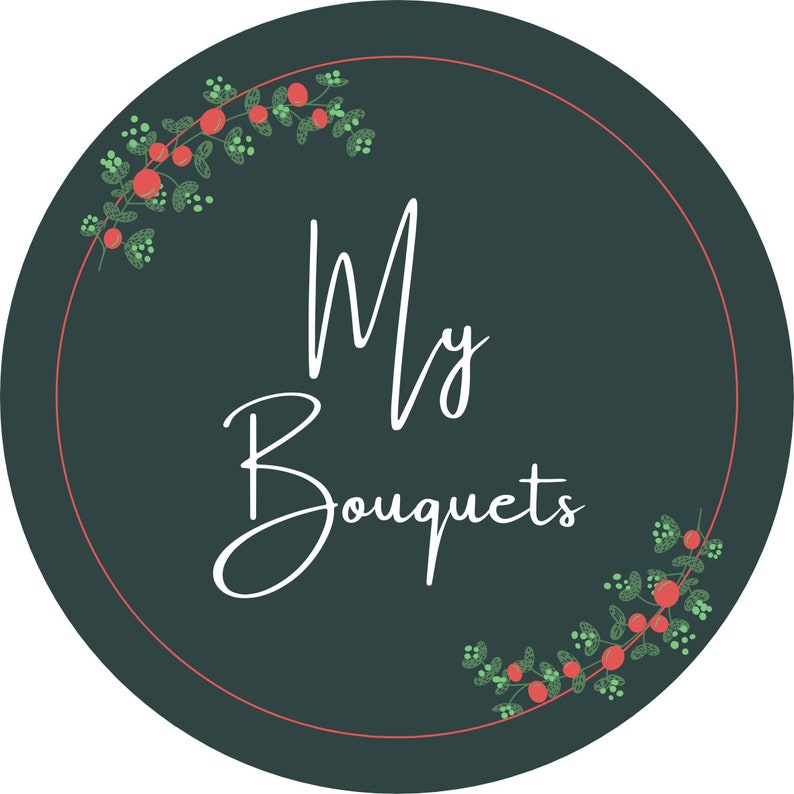 May include: A dark green circle with a red outline and the text "My Bouquets" in white cursive. The circle is decorated with a wreath of green leaves and red berries.