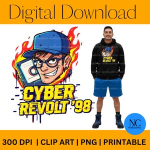May include: A digital download graphic featuring a cartoon character wearing a cap and glasses, with a cassette tape and flames. The text "CYBER REVOLT '98" is prominently displayed in yellow. The image also includes the text "300 DPI | CLIP ART | PNG | PRINTABLE".