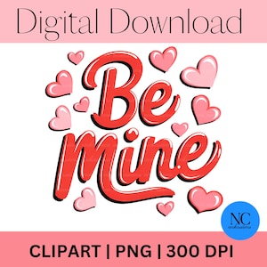 May include: Red and pink graphic clipart with the text "Be Mine" surrounded by hearts.  The clipart is perfect for Valentine's Day crafts and projects.
