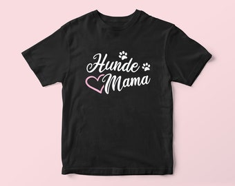 Schönes Hunde Mama T-Shirt mit Hundespruch, T-Shirt für Hundebesitzer, Geschenk für Hundeliebhaber, Hunde Shirt mit Spruch, Hundeliebe