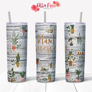 Pflanze besessen 20oz Skinny Tumbler Digital Design für Sublimation, Tumbler PNG, kommerzielle Nutzung, Sublimation, Pflanze Tumbler, Pflanze Mom, Pflanze