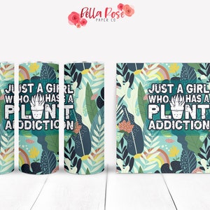 Chica con adicción a las plantas 20oz Skinny Tumbler Diseño digital para sublimación, Vaso PNG, Uso comercial, Sublimación, Vaso de plantas, Planta