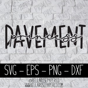 Pavement Princess SVG, svg eps dxf png, SVG Bundle, dla Silhouette, dla Cricut, 4x4 svg, Funny svg, Mall Crawler svg, duck duck svg