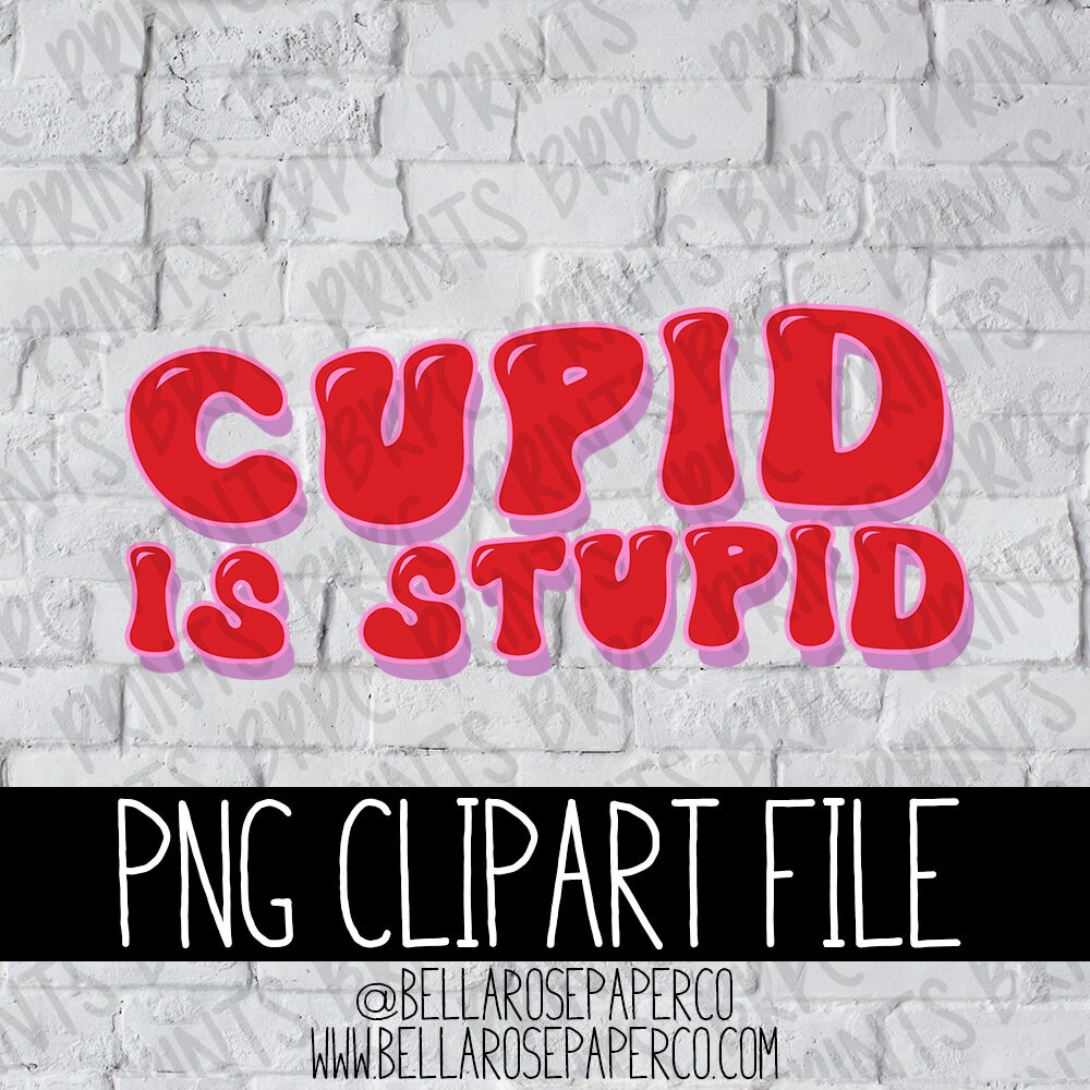 Cupid is Stupid Retro PNG Clipart, Digital Design for Sublimation, Mug ...